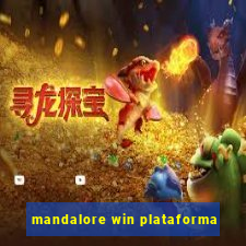 mandalore win plataforma